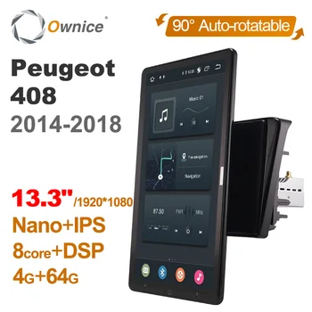 1920*1080 Ownice Android 10,0 за Peugeot 408 2014-2016 Автомагнитола Авто Мултимедия Видео Аудио главното устройство 13,3 