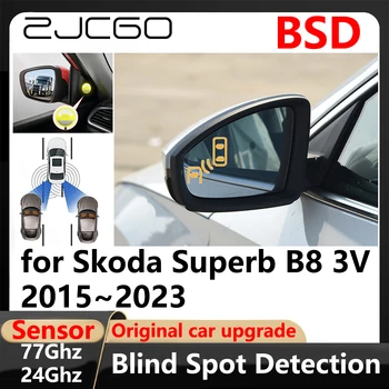 ZJCGO BSD Система за Откриване на Слепи зони При Смяна на платното на движение с помощта на Система за Предупреждение за паркиране и Шофиране за Skoda Superb B8 3V 2015 ~ 2023