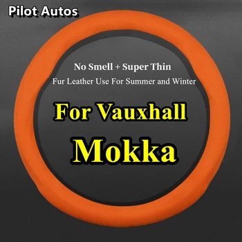 Без мирис, супертонкая кожа кожа за Vauxhall Mokka, калъф на волана, подходящи за зимата, лятото, студено и горещо време, Weman Man